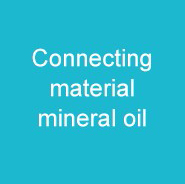Connecting material - mineral oil